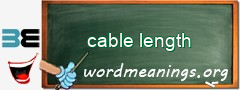 WordMeaning blackboard for cable length